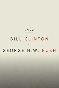 Primary photo for 1992: Bill Clinton vs George H.W. Bush