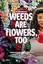 Weeds Are Flowers, Too (2022)