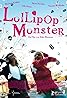 Lollipop Monster (2011) Poster