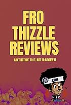 FRO Thizzle Reviews