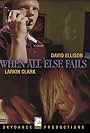 When All Else Fails (2005)