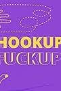 Hook Up Fuck Up (2021)