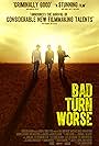 Bad Turn Worse (2013)