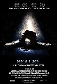 Primary photo for Her Cry: La Llorona Investigation