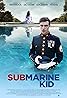 The Submarine Kid (2015) Poster