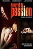 Betrayed by Passion (2006) Poster