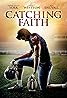 Catching Faith (2015) Poster