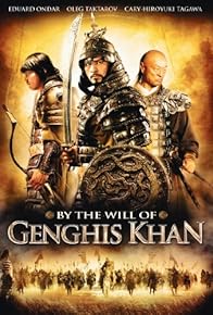 Primary photo for By the Will of Chingis Khan