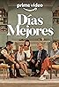 Días mejores (TV Series 2022–2023) Poster