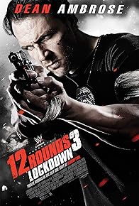 Primary photo for 12 Rounds 3: Lockdown