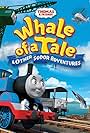 Thomas & Friends: Whale of a Tale and Other Sodor Adventures (2015)