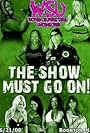 WSU: The Show Must Go On (2008)