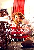 Tales from Pandora's Box Vol. II