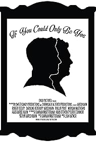 If You Could Only Be You (2015)