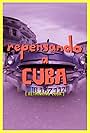 Repensando a Cuba (2016)