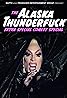 The Alaska Thunderfuck Extra Special Comedy Special (2021) Poster