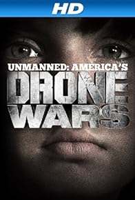 Primary photo for Unmanned: America's Drone Wars