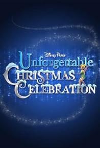 Primary photo for Disney Parks Unforgettable Christmas Celebration