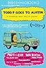 Todd P Goes to Austin (2009) Poster