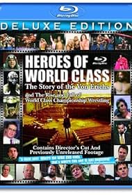 Heroes of World Class: The Story of the Von Erichs and the Rise and Fall of World Class Championship Wrestling (2006)