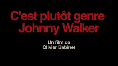 C'est plutot genre Johnny Walker