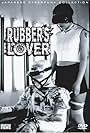 Rubber's Lover (1996)