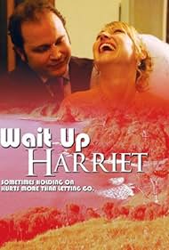 Wait Up Harriet (2006)