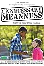 Unnecessary Meanness (2013)