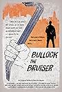 Bullock the Bruiser (2016)