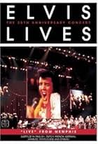 Elvis Lives: The 25th Anniversary Concert, 'Live' from Memphis