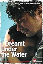 I Dreamt Under the Water (2008)