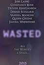 Wasted (2015)