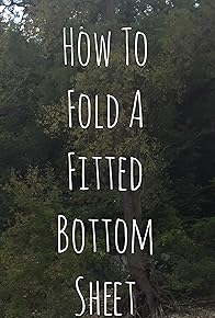 Primary photo for How to Fold a Fitted Bottom Sheet