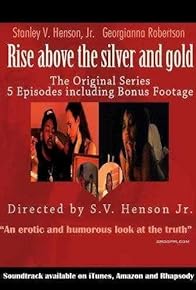 Primary photo for Rise Above the Silver and Gold