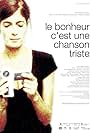 Le bonheur c'est une chanson triste (2004)