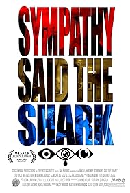 Sympathy, Said the Shark (2015)