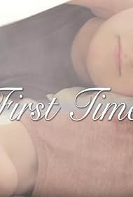 First Time (2017)