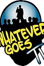 Whatever Goes TV (2014)