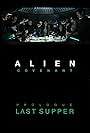 Alien: Covenant - Prologue: Last Supper (2017)