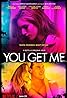 You Get Me (2017) Poster