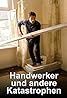 Handwerker und andere Katastrophen (TV Movie 2016) Poster