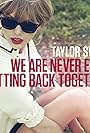 Taylor Swift in Taylor Swift: We Are Never Ever Getting Back Together (2012)