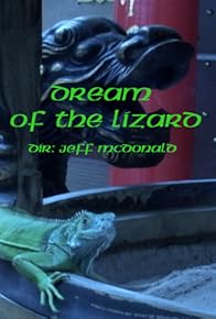 Primary photo for Dream of the Lizard