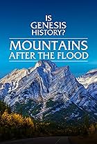 Is Genesis History? Mountains After the Flood (2023)