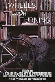 The Wheels Keep on Turning (2013)