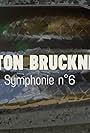 La Sixième symphonie de Bruckner (2024)