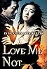 Love Me Not (2006) Poster