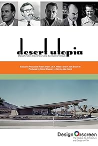 Primary photo for Desert Utopia: Mid-Century Architecture in Palm Springs