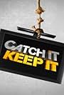 Catch It Keep It (2009)