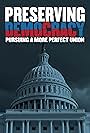 Preserving Democracy: Pursuing a More Perfect Union